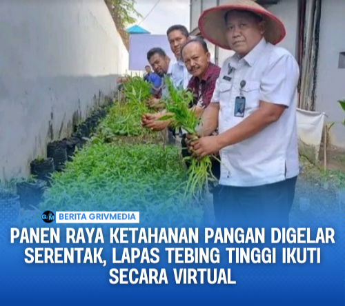 Panen Raya Ketahanan Pangan Digelar Serentak, Lapas Tebing Tinggi Ikuti Secara Virtual