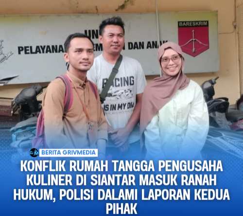 Konflik Rumah Tangga Pengusaha Kuliner di Siantar Masuk Ranah Hukum, Polisi Dalami Laporan Kedua Pihak