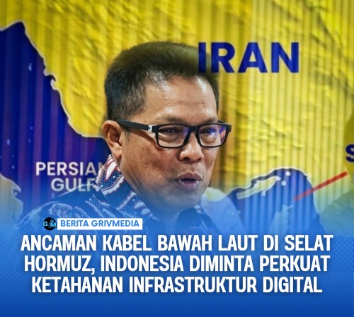 Ancaman Kabel Bawah Laut di Selat Hormuz, Indonesia Diminta Perkuat Ketahanan Infrastruktur Digital