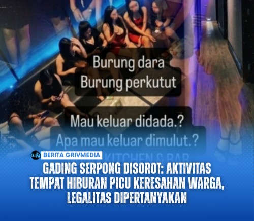 Gading Serpong Disorot: Aktivitas Tempat Hiburan Picu Keresahan Warga, Legalitas Dipertanyakan