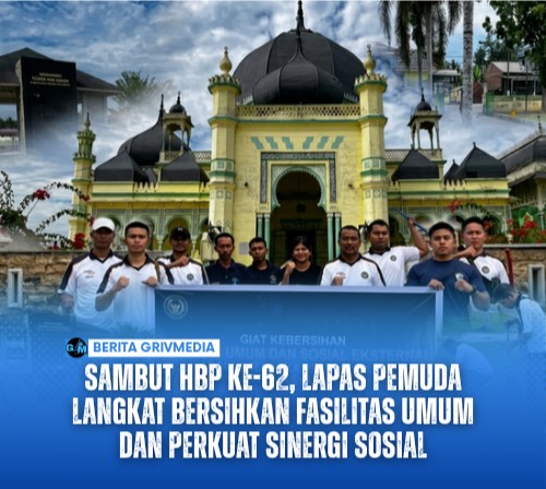 Sambut HBP ke-62, Lapas Pemuda Langkat Bersihkan Fasilitas Umum dan Perkuat Sinergi Sosial