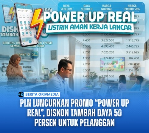 PLN Luncurkan Promo “Power Up Real”, Diskon Tambah Daya 50 Persen untuk Pelanggan