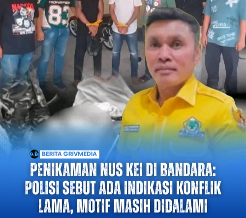 Penikaman Nus Kei di Bandara: Polisi Sebut Ada Indikasi Konflik Lama, Motif Masih Didalam