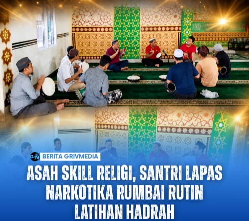 Asah Skill Religi, Santri Lapas Narkotika Rumbai Rutin Latihan Hadrah