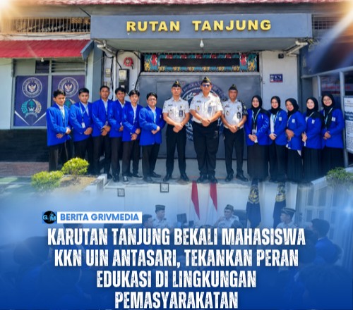 Karutan Tanjung Bekali Mahasiswa KKN UIN Antasari, Tekankan Peran Edukasi di Lingkungan Pemasyarakatan