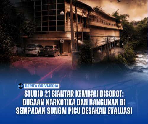 Studio 21 Siantar Kembali Disorot: Dugaan Narkotika dan Bangunan di Sempadan Sungai Picu Desakan Evaluasi