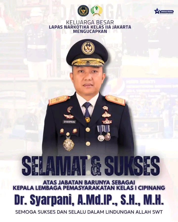 Ucapan selamat kepada Dr. Syarpani atas pelantikan sebagai Kepala Lapas Kelas I Cipinang dari Keluarga Besar Lapas Narkotika Kelas IIA Jakarta.